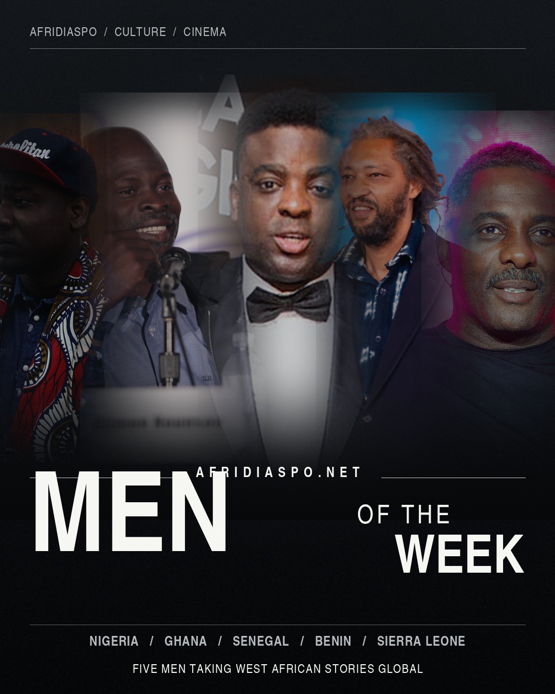 Afridiaspo Men of the Week cover featuring Kunle Afolayan, Blitz Bazawule, Alain Gomis, Djimon Hounsou and Idris Elba